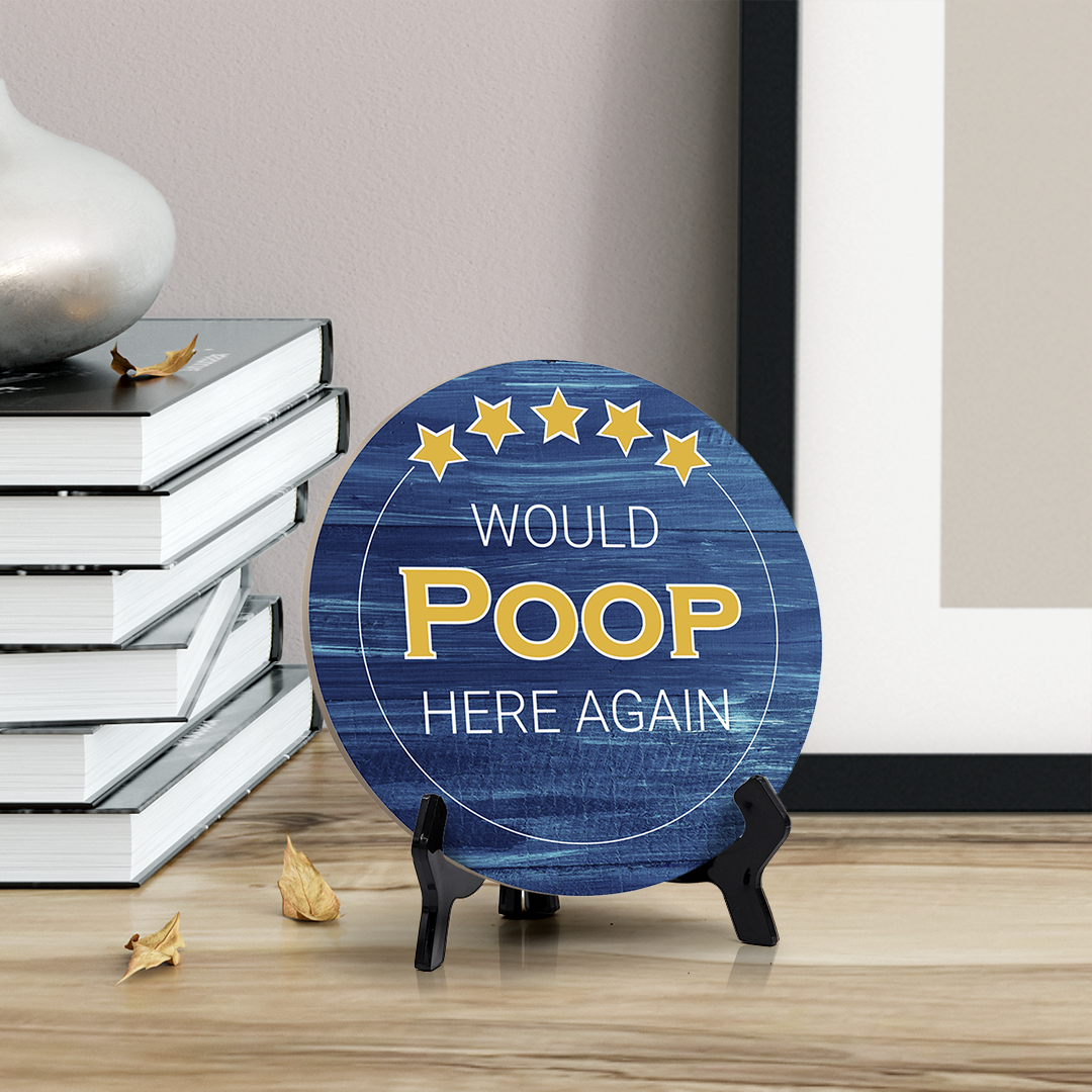 Round 5 Star Review Would Poop Here Again, Decorative Bathroom Table Sign with Acrylic Easel (5" x 5")