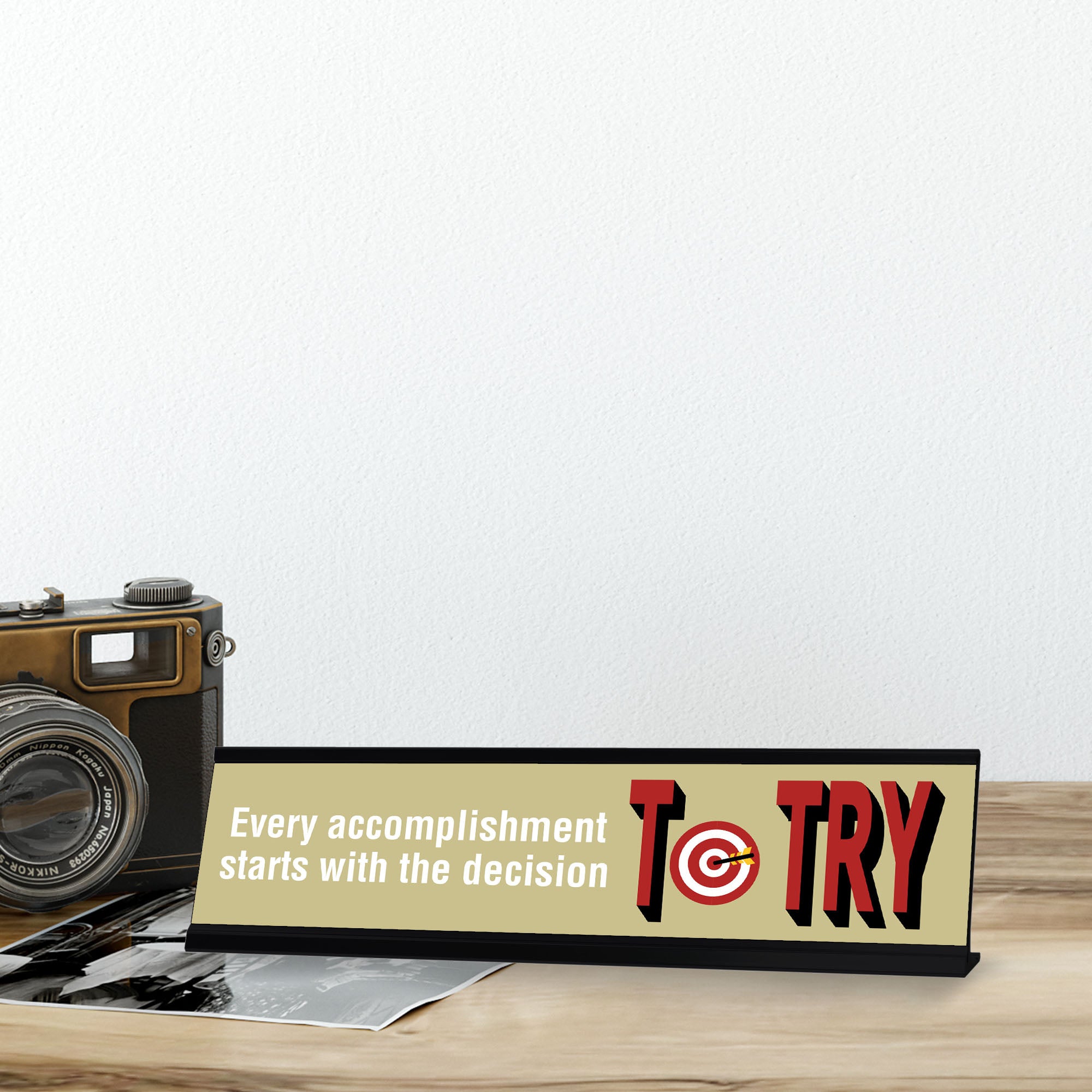 Every Accomplishment Starts With The Decision To Try, Black Frame Desk Sign (2x8")