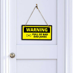 Warning Full Of Bad Dad Jokes 5x10 Hanging Plus Wall or Door Sign | Funny Home Décor