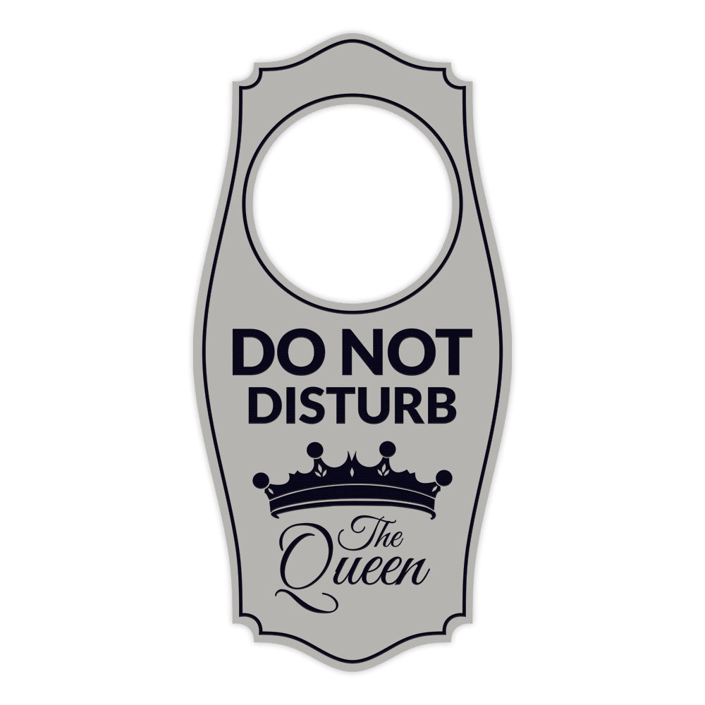 Do Not Disturb The Queen Door Hanger | House or Business Door Sign