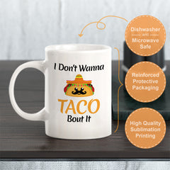 Designs ByLITA I Don't Wanna Taco Bout It 11oz Plastic or Ceramic Coffee Mug Elegance | Great Novelty Gift | High Quality Sublimation | Mexican Pride