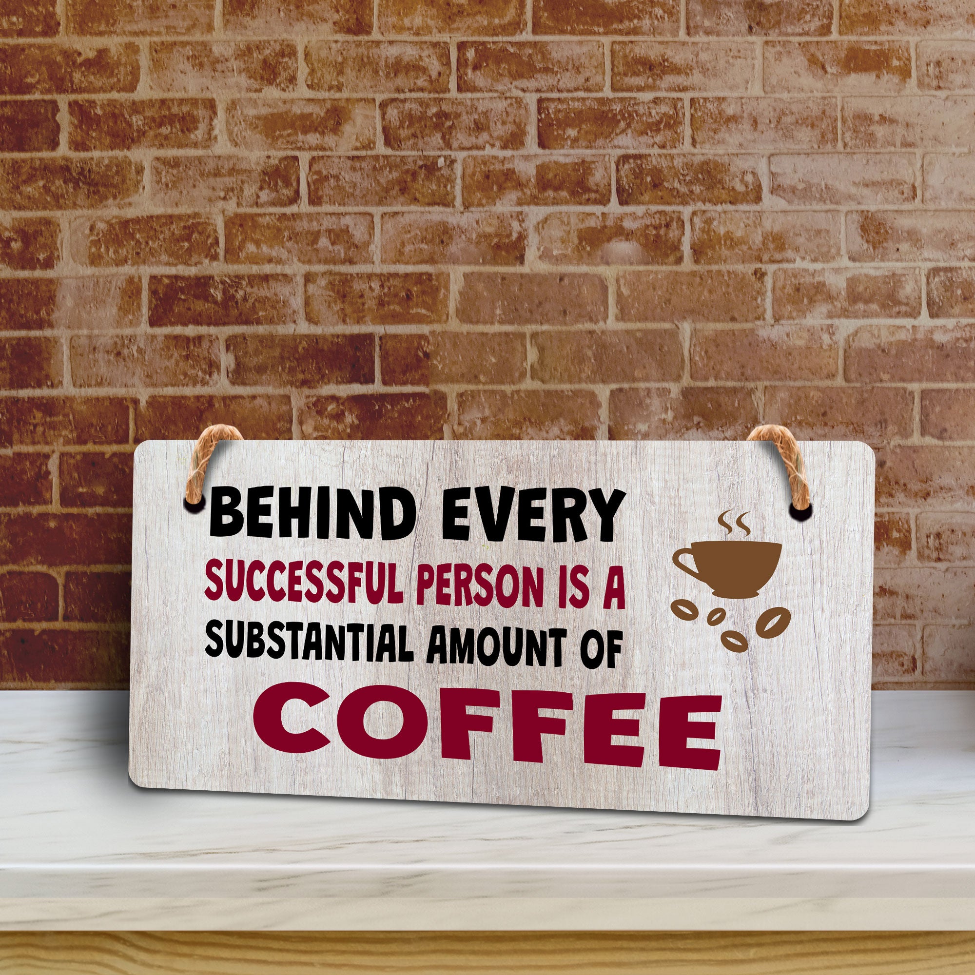 Behind Every Successful Person Is A Substantial Amount Of Coffee 5" x 10" Hanging Wall or Door Sign | Funny Coffee Home & Office Decor