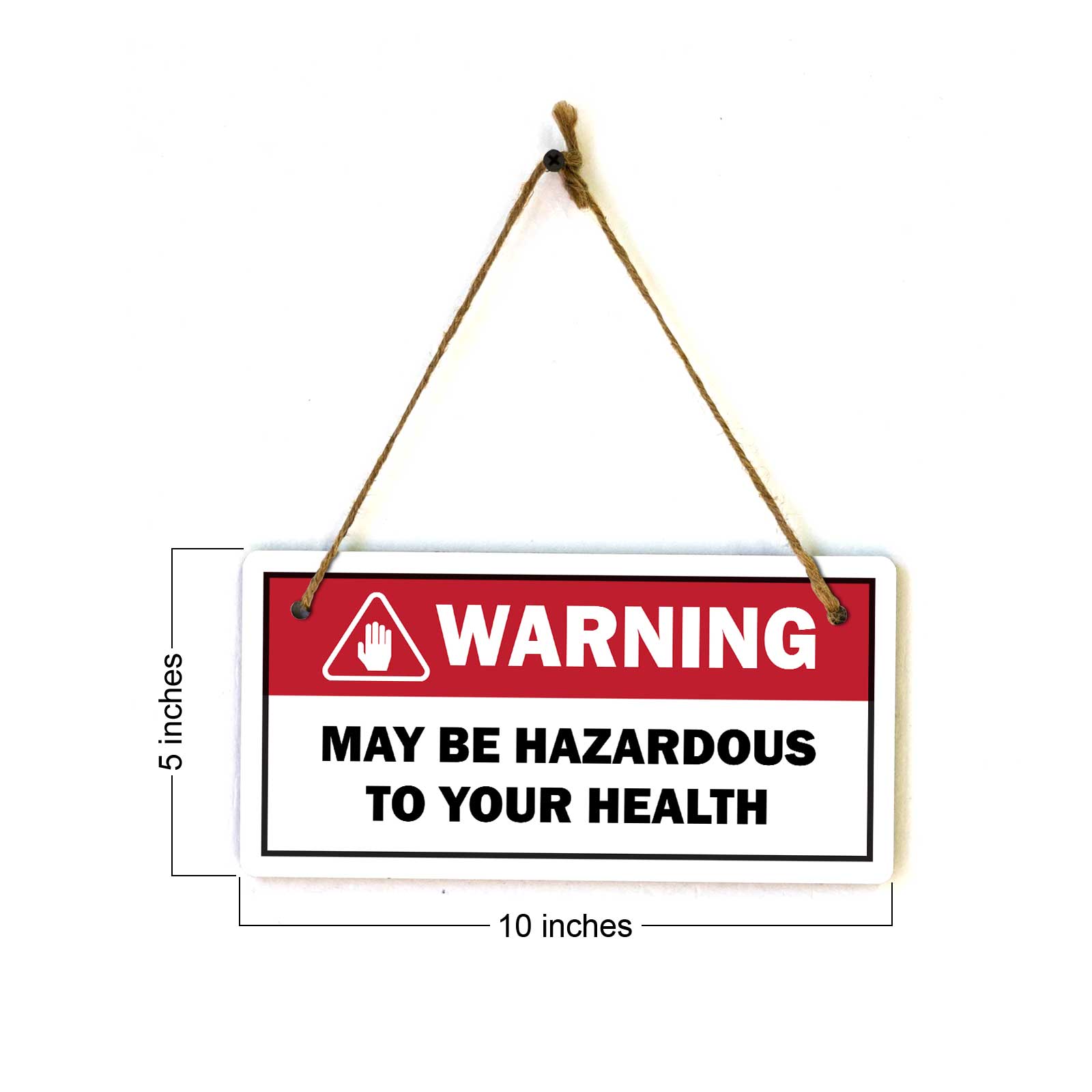 Warning May Be Hazardous To Your Health 5x10 Hanging Plus Wall or Door Sign | Funny Home Decor