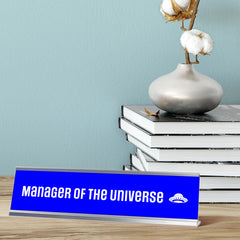 Manager of the universe, Blue Silver Frame, Desk Sign (2x8")