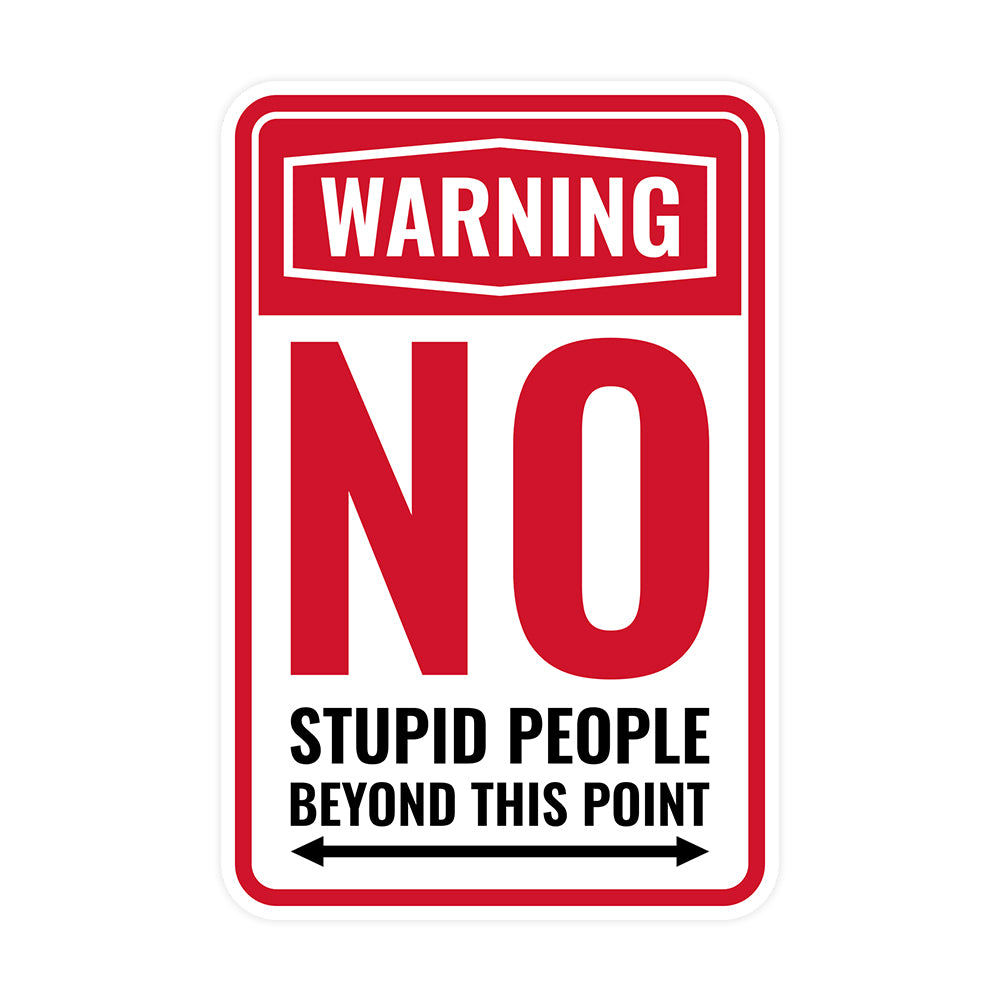 Classic Framed Plus Warning No Stupid People Beyond This Point Wall or Door Sign | Easy Installation | Funny Novelty Imitation Warning Signs