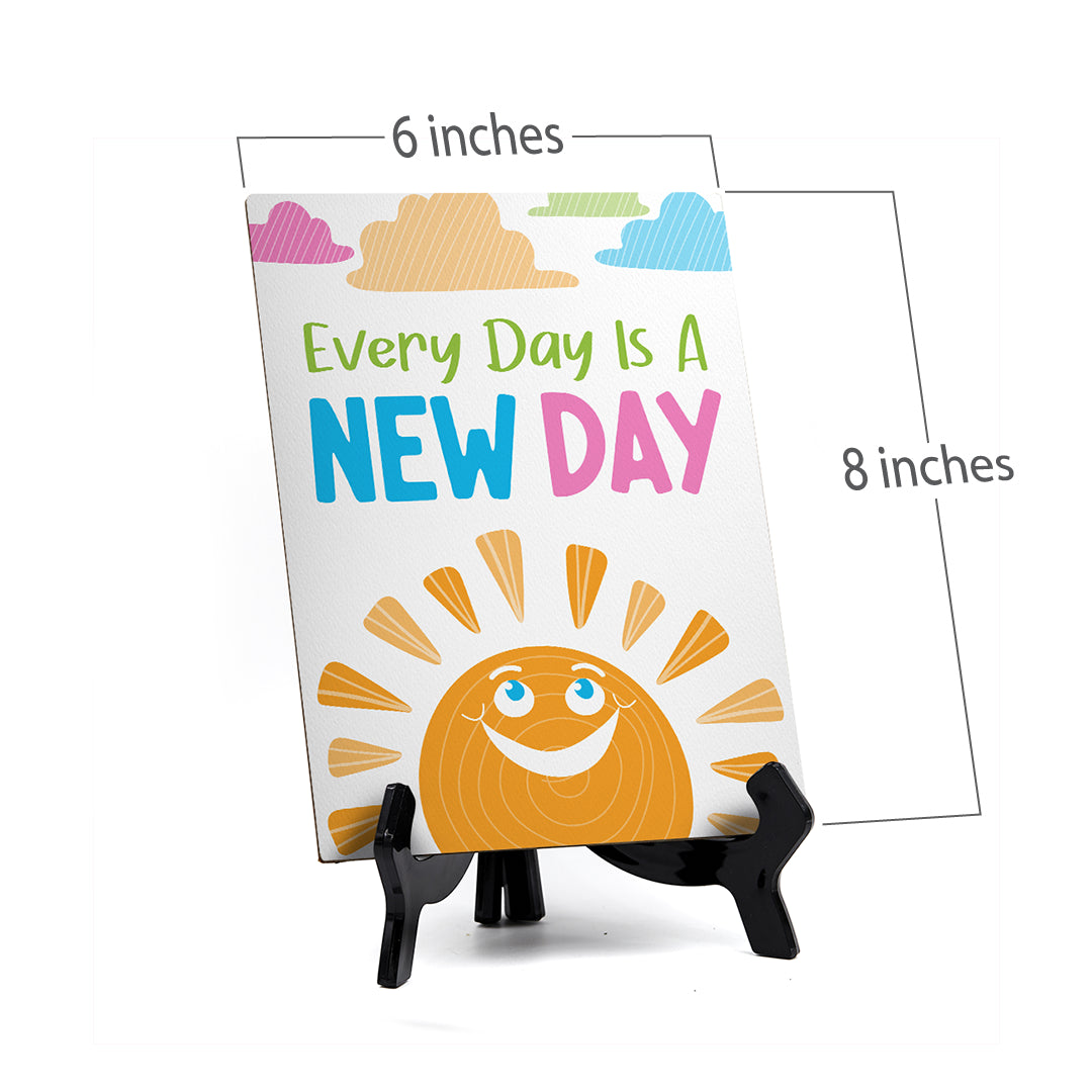 Every Day Is A New Day Table Sign with Acrylic Stand (6x8“) | Elementary School Decoration