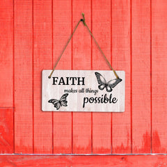 Faith Makes All Things Possible 5x10 Hanging Plus Wall or Door Sign | Motivational Home Décor