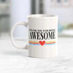 Thank You For Being Awesome Coffee Mug