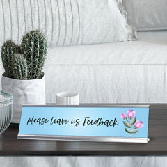 Please Leave Us Feedback, Desk Sign or Front Desk Counter Sign (2 x 8")