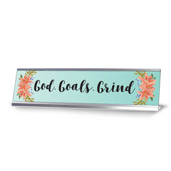 God. Goals. Grind, Designer Series Desk Sign (2 x 8")