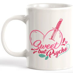 Sweet But Psycho Coffee Mug