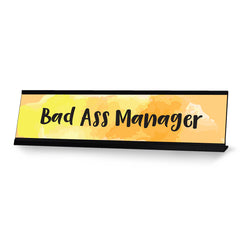 Bad Ass Manager, Yellow Watercolor Desk Sign (2 x 8")