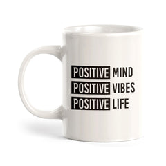 Positive Mind Positive Vibes Positive Life Coffee Mug
