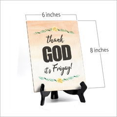 Thank God its Friyay Table or Counter Sign with Easel Stand, 6" x 8"
