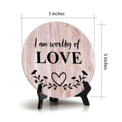 I Am Worthy Of Love Blush Wood Color Circle Table Sign (5" X 5")