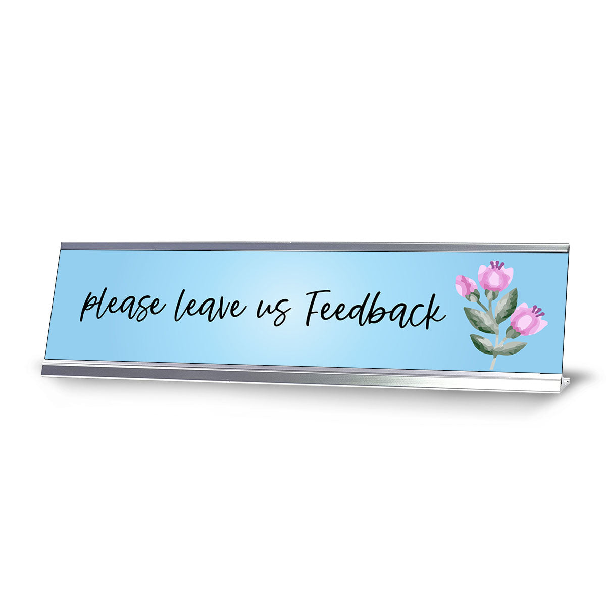 Please Leave Us Feedback, Desk Sign or Front Desk Counter Sign (2 x 8")