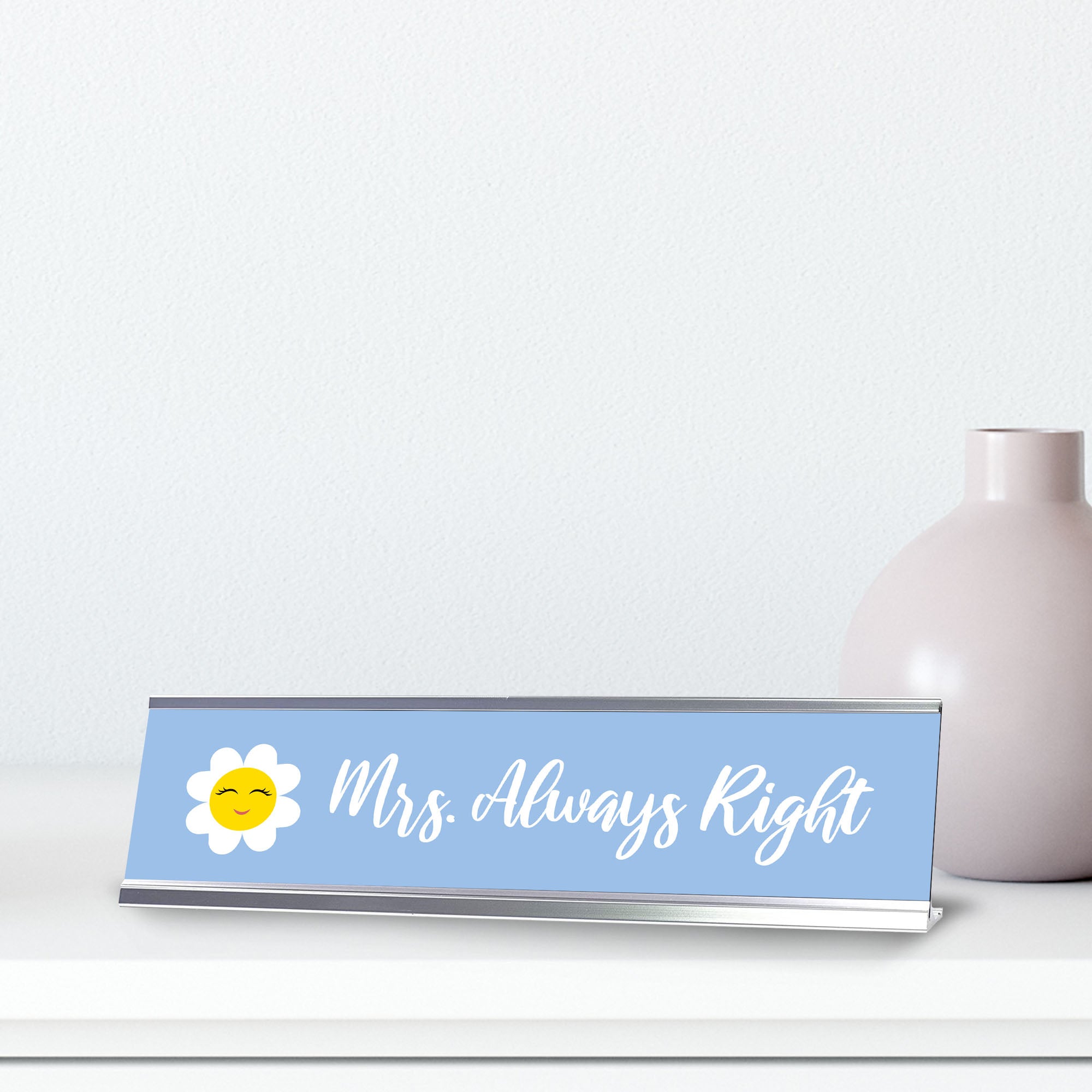 Mrs. Always Right, Silver Frame Desk Sign (2x8)