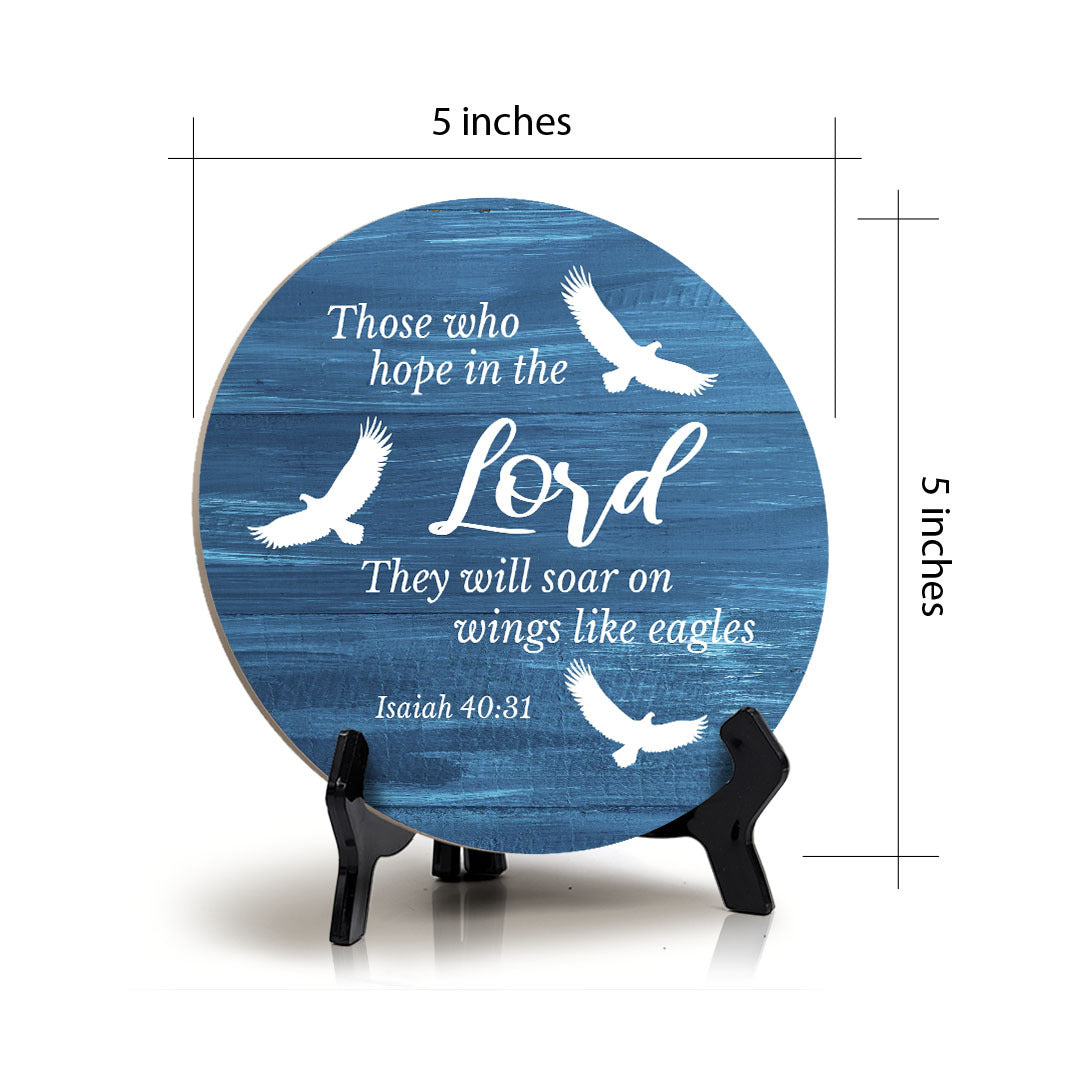 Those Who Hope In The Lord They Will Soar On Wings Like Eagles Isaiah 40:31 Blue Wood Color Circle Table Sign (5" X 5")