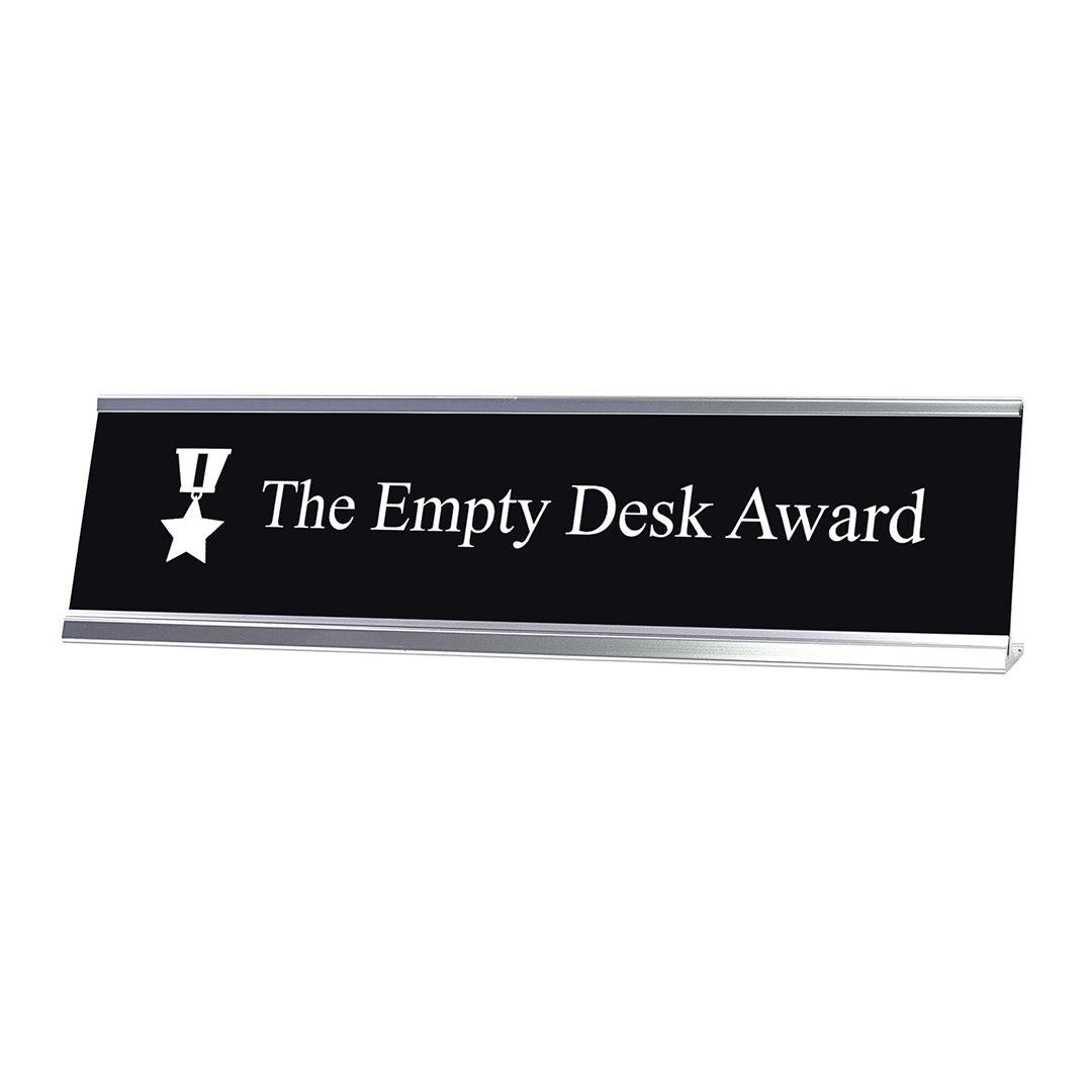 The Empty Desk Award Desk Sign, novelty nameplate (2 x 8")