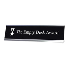 The Empty Desk Award Desk Sign, novelty nameplate (2 x 8")