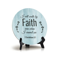 Round I Will Walk By Faith Even When I Can Not See 2 Corinthians 5:7 Blue Wood Color Circle Table Sign (5x5")