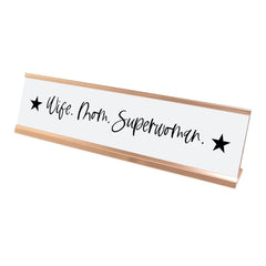 Wife. Mom. Superwoman. Desk Sign, novelty nameplate (2 x 8")