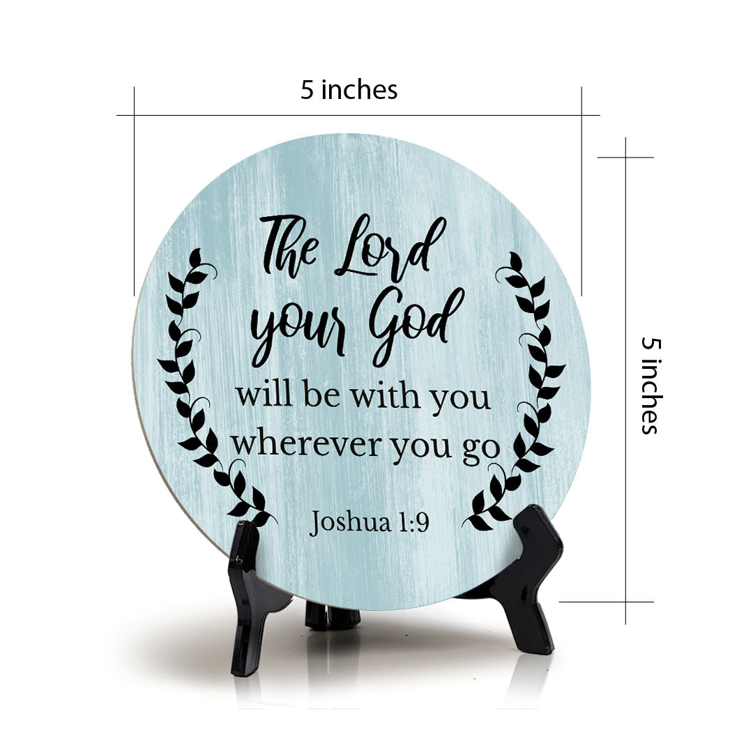 Round The Lord Your God Will Be With You Wherever You Go Joshua 1:9 Blue Wood Color Circle Table Sign (5x5")