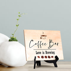 Coffee Bar. Love is Brewing Table or Counter Sign with Easel Stand, 6" x 8"