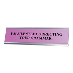 I'm Silently Correcting Your Grammar, Light Purple Desk Sign (2 x 8")