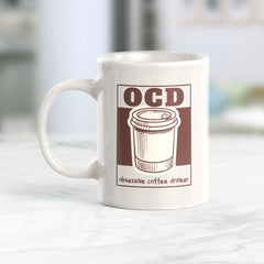 O.C.D. Obsessive Coffee Drinker Coffee Mug 3