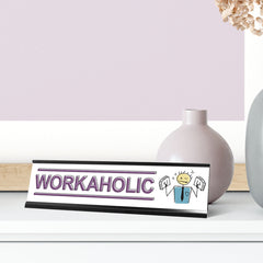 Workaholic Stick People Desk Sign, Novelty Nameplate (2 x 8")