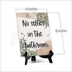 No Selfies In The Bathroom Table Sign with Green Leaves Design (6 x 8")