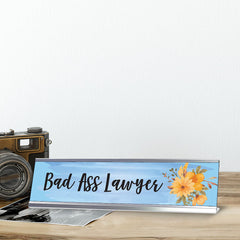 Bad Ass Lawyer, Floral Designer Office Gift Desk Sign (2 x 8")