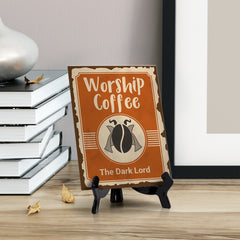 Signs ByLita Worship Coffee The Dark Lord, Table Sign (8 x 6")