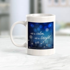 All Is Calm All Is Bright Christmas Coffee Mug