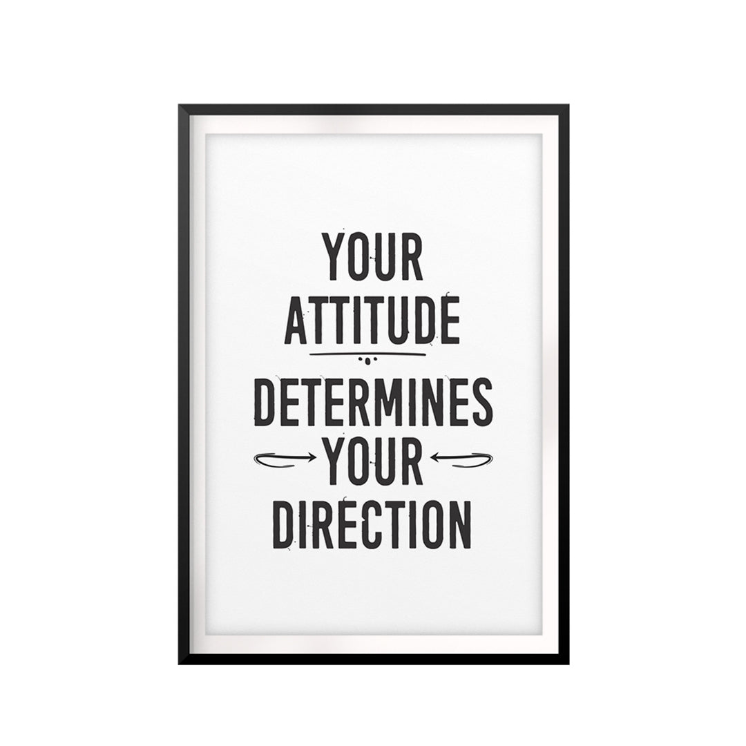 Your Attitude Determines Your Direction UNFRAMED Print Motivational Fun Wall Art