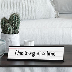 One thing at a time, Desk Sign or Front Desk Counter Sign (2 x 8")