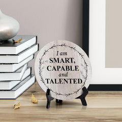 I Am Smart, Capable And Talented Wood Color Circle Table Sign (5" X 5")