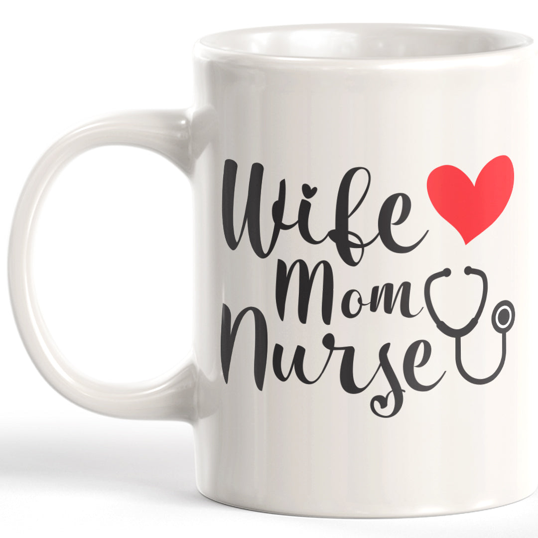 Wife Mom Nurse Coffee Mug