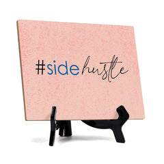 #sidehustle Table or Counter Sign with Easel Stand, 6" x 8"