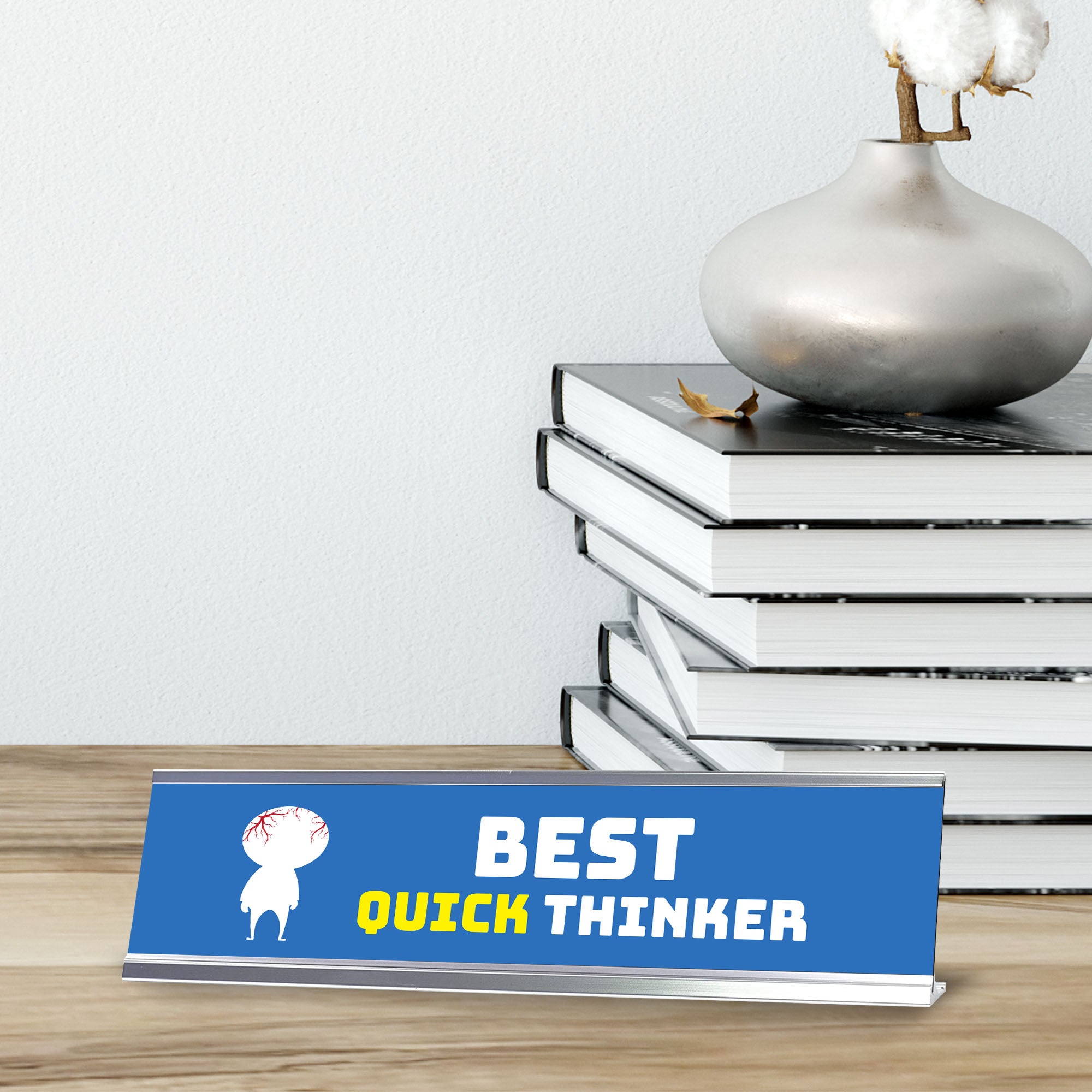 Best Quick Thinker, Silver Frame Desk Sign (2x8)