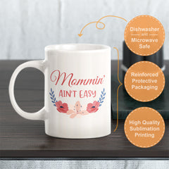 Mommin' Ain't Easy Coffee Mug