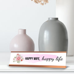 Happy Wife, Happy Life Rose Gold Frame, Desk Sign (2x8)