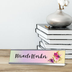 Miracle Worker, Designer Desk Sign Nameplate (2 x 8")