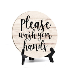 Round Round Please Wash Your Hands, Decorative Bathroom Table Sign with Acrylic Easel