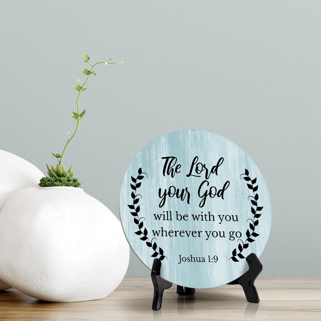 Round The Lord Your God Will Be With You Wherever You Go Joshua 1:9 Blue Wood Color Circle Table Sign (5x5")