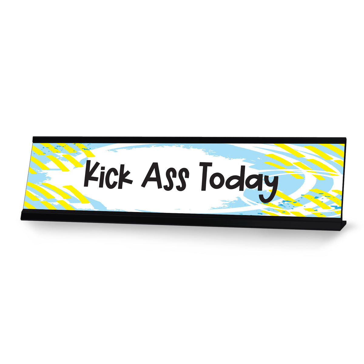 Kick Ass Today, Designer Series Desk Sign, Novelty Nameplate (2 x 8")