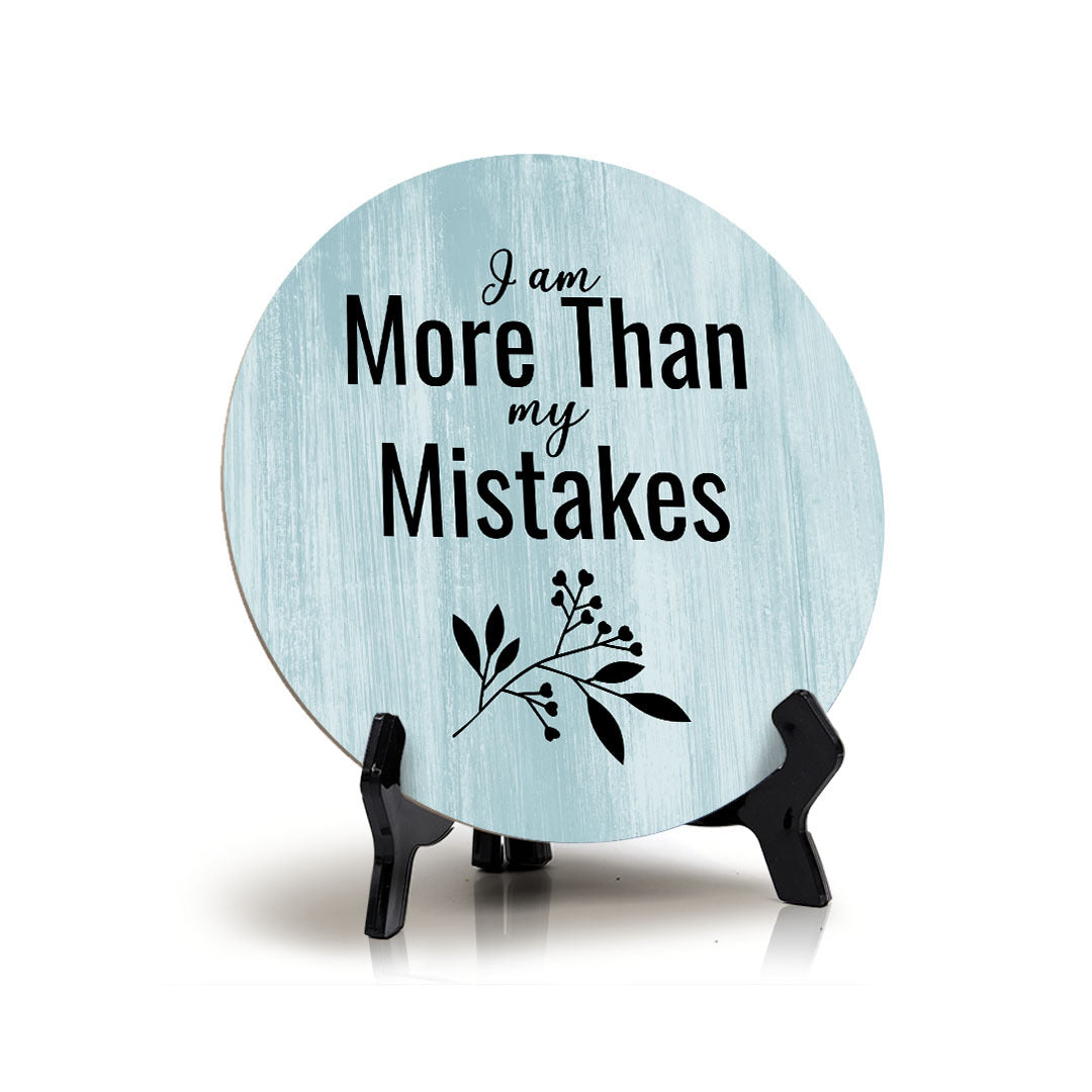 I Am More Than My Mistakes Blue Wood Color Circle Table Sign (5" X 5")