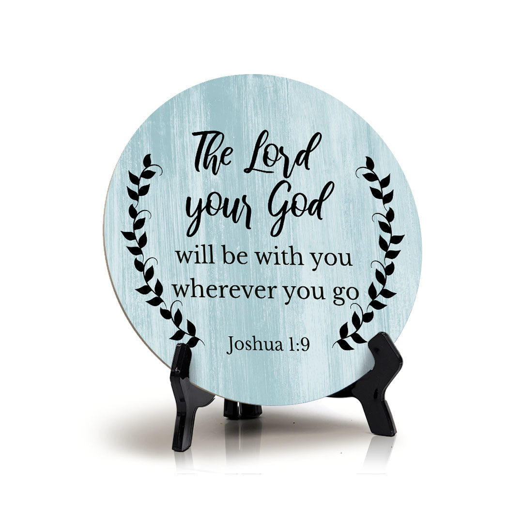 Round The Lord Your God Will Be With You Wherever You Go Joshua 1:9 Blue Wood Color Circle Table Sign (5x5")