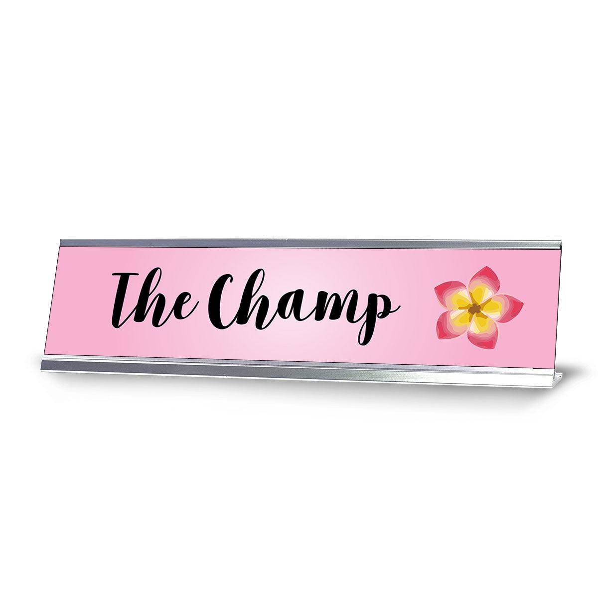 The Champ, Floral Designer Desk Sign 2 x 8